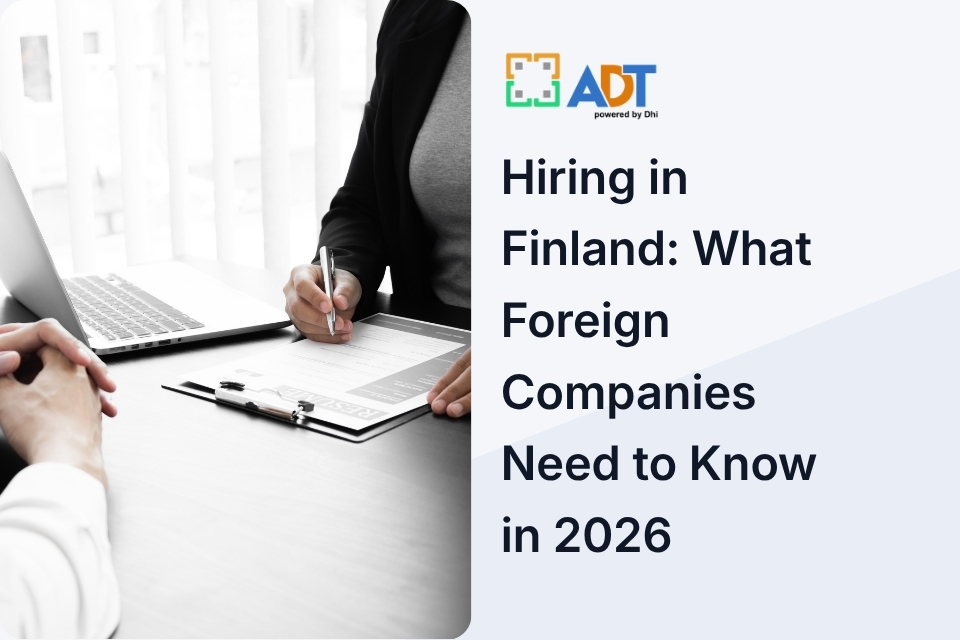 Hiring in Finland: What Foreign Companies Need to Know in 2026
